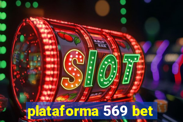 plataforma 569 bet